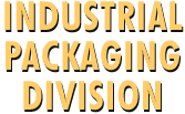 Industrial Packaging Division